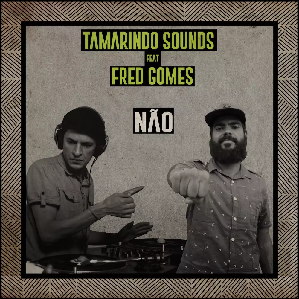 Single Cover "Tamarindo Sounds ft Fred Gomes - Não"