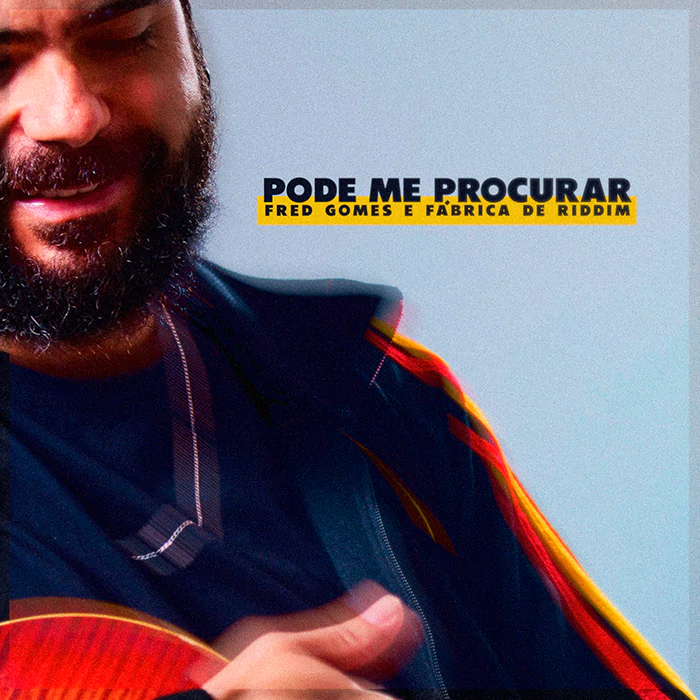 Fred Gomes Fábrica de Riddim Pode me procurar